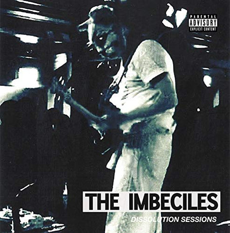 Imbeciles, The - Dissolution Sessions [VINYL]