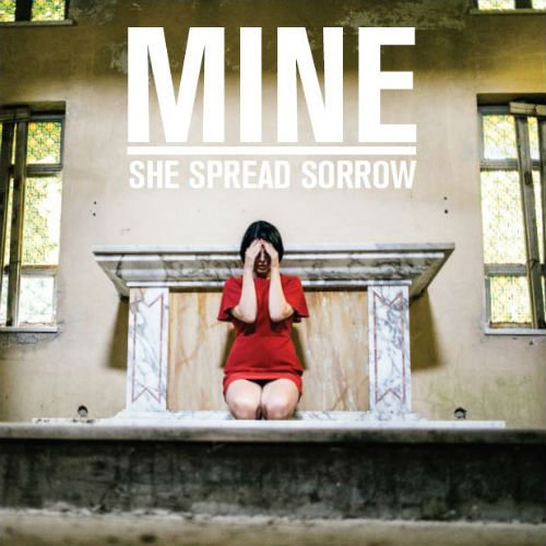 She Spread Sorrow - Mine [VINYL]