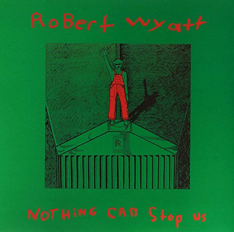 Robert Wyatt - Nothing Can Stop Us [VINYL]