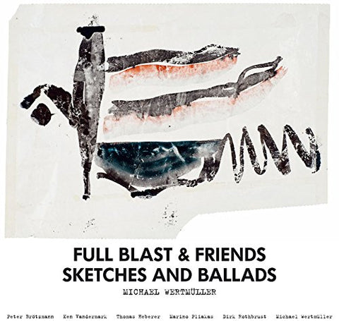 Full Blast And Friends - Sketched and Ballads [CD]