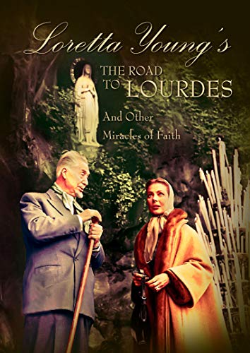 Loretta Young's The Road To Lourdes & Other Miracles Of Faith [DVD]