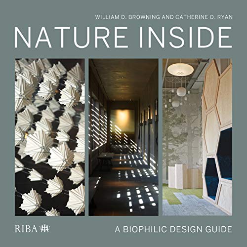 Nature Inside: A biophilic design guide