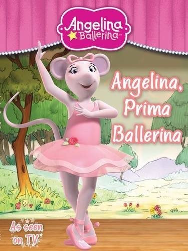 Angelina Ballerina Angelina Prima Ballerina