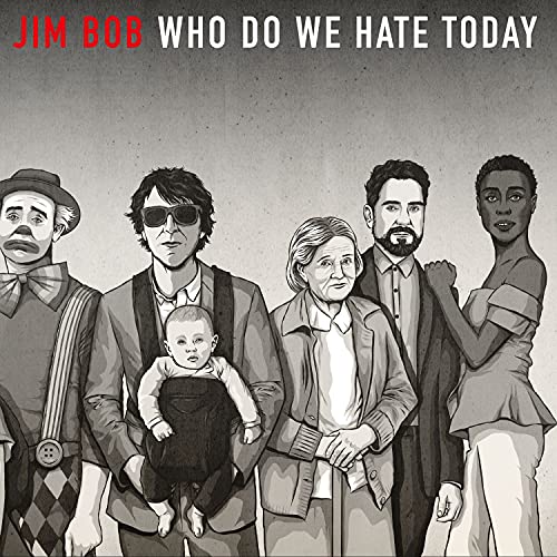 Jim Bob - Who Do We Hate Today [VINYL]