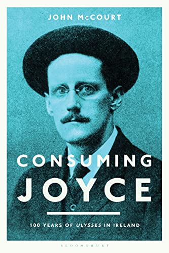 Consuming Joyce: 100 Years of Ulysses in Ireland