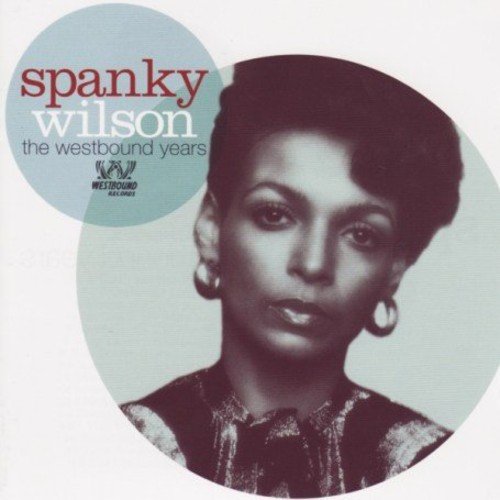 Spanky Wilson - The Westbound Years [CD]