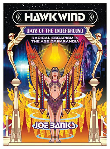 Hawkwind: Days Of The Underground (Strange Attractor Press): Radical Escapism in the Age Of Paranoia