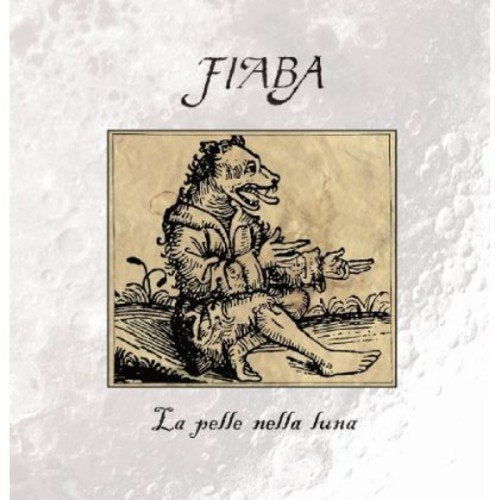 Fiaba - La Pelle Nella Luna [CD]