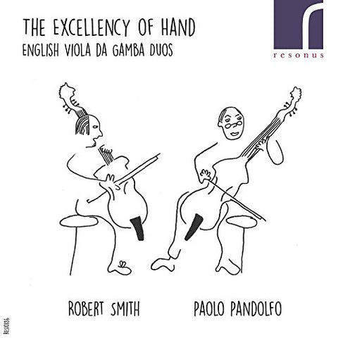 Smith/pandolfo - The Excellency of Hand: English viola da gamba duos [CD]