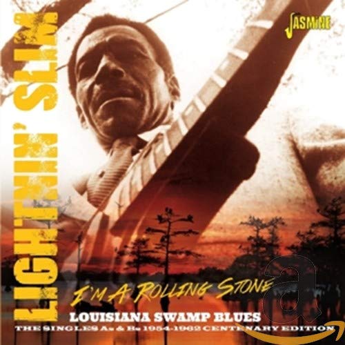 Lightnin' Slim - I'm a Rolling Stone: Louisiana Swamp Blues - The Singles As and Bs 1954-1962 [CD]