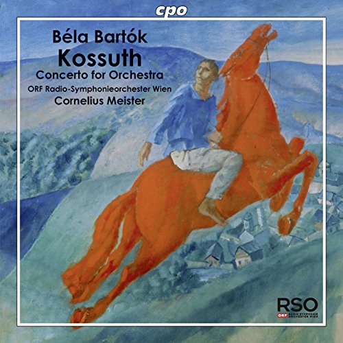 Orf Radio Someister - Bartok: Kossuth | Concerto For Orchestra [ORF Radio-Symphonieorchester Wien, Cornelius Meister] [CPO: 777784-2] [CD]