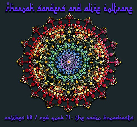 Sanders  Pharoah Alice Coltra - Antibes 68/ New York 71- The Radio Broadcasts [CD]