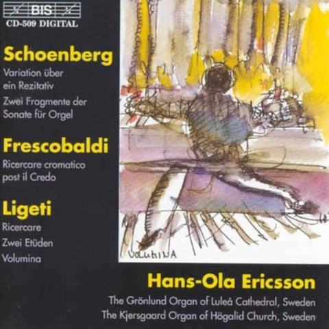 Ericsson  Hans-ola - Schoenberg, Frescobaldi, Ligeti: Organ Works [CD]