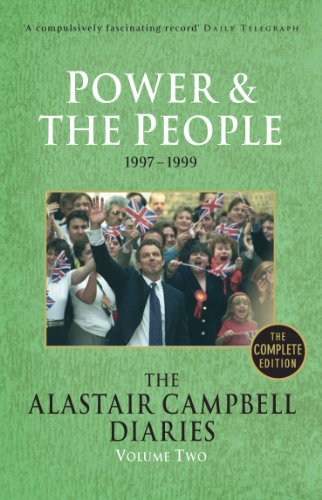 Diaries Volume Two: Power and the People: 2 (The Alastair Campbell Diaries)