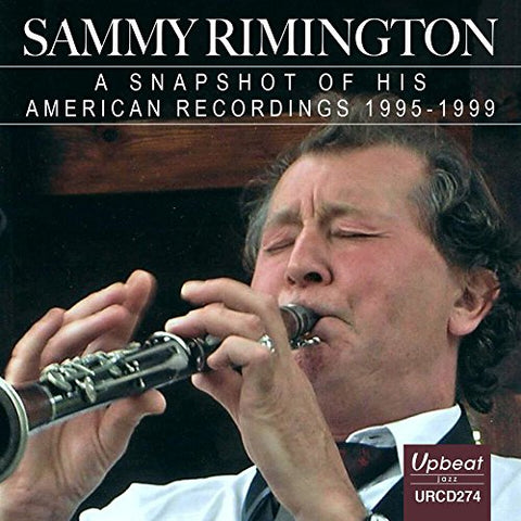 Sammy Rimington - CD - Sammy Rimington-A Snapshot Of His American Recordings (1 CD) [CD]