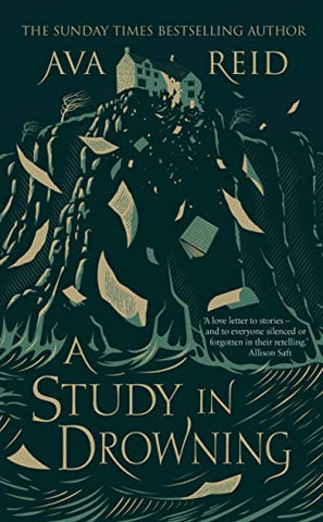 A Study in Drowning: The powerful, dark academia, rivals to lovers fantasy from Sunday Times bestselling author of The Wolf and the Woodsman