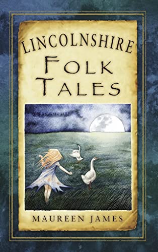 Lincolnshire Folk Tales (Folk Tales (Folk Tales: United Kingdom)