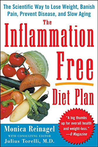 The Inflammation-Free Diet Plan: The scientific way to lose weight, banish pain, prevent disease, and slow aging (ALL OTHER HEALTH)