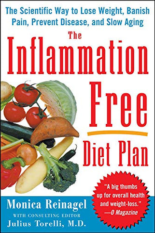 The Inflammation-Free Diet Plan: The scientific way to lose weight, banish pain, prevent disease, and slow aging (ALL OTHER HEALTH)