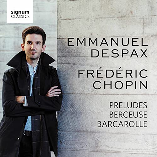 Emmanuel Despax - Chopin: Preludes, Berceuse, Barcarolle [CD]