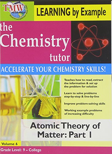 Chemistry Tutor: Learning By Example - Atomic Theory Of Matter: Part 1 [DVD]