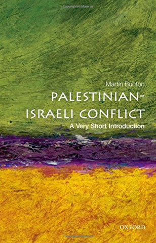 Martin (Associate Professor, University of Victoria) Bunton - The Palestinian-Israeli Conflict: A Very Short Introduction