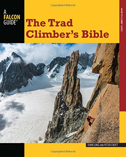 Trad Climber's Bible (How to Climb Series)
