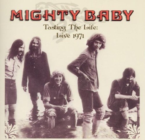 Mighty Baby - Tasting The Life - Live 1971 [CD]