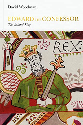 Edward the Confessor (Penguin Monarchs): The Sainted King