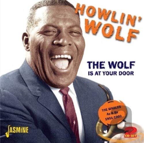 Howlin' Wolf - The Wolf Is At Your Door - The Singles As & Bs 1951-1960 [CD]