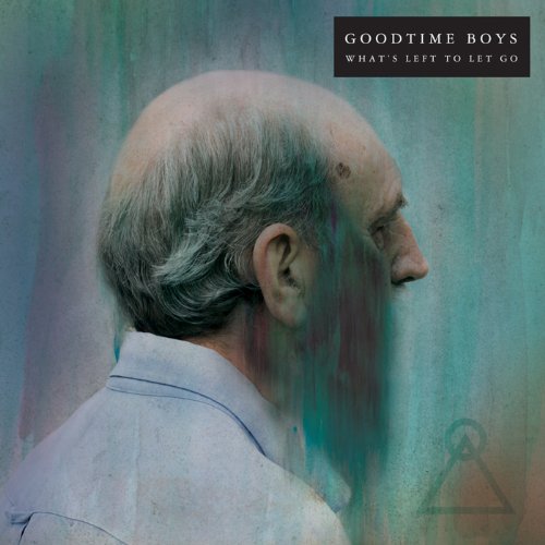 Goodtime Boys - What's Left To Let Go [CD]