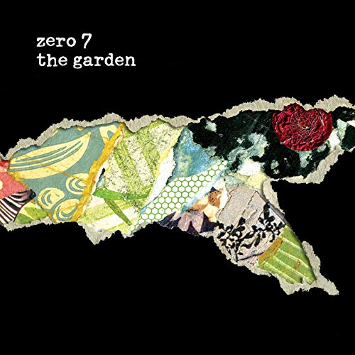 "Album cover with torn paper collage on black background, featuring 'Zero 7 - The Garden'."