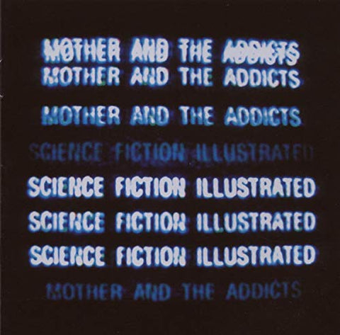 Mother & The Addicts - Science Fiction Illustrated [CD]