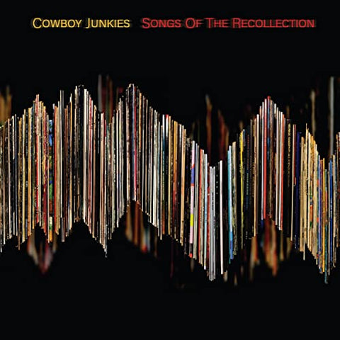 Cowboy Junkies - Songs Of The Recollection [CD]