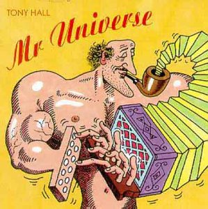 Album cover for "Mr. Universe" by Tony Hall, featuring a cartoon man playing accordion.
