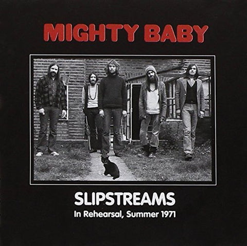 Mighty Baby - Slipstreams- In Rehearsal, Summer 1971 [CD]