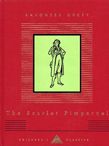 The Scarlet Pimpernel (Everyman's Library CHILDREN'S CLASSICS)