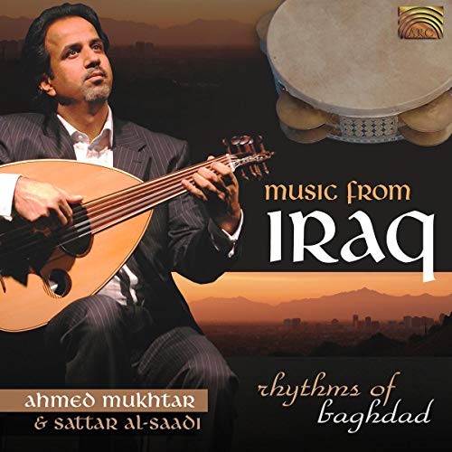 Ahmed Mukhtar & Sattar Al-Saadi - Music From Iraq: Rhythms Of Baghdad [CD]