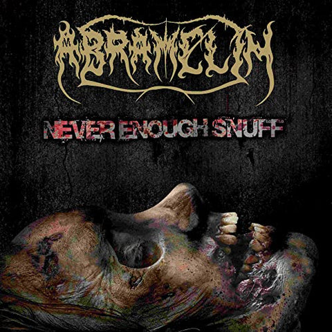 Abramelin - Never Enough Snuff [CD]