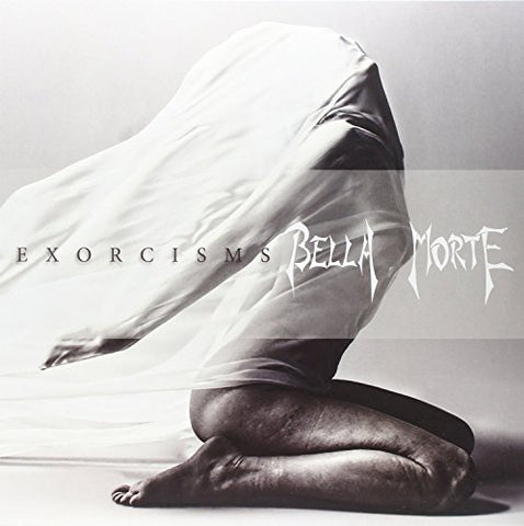Bella Morte - Exorcisms [limited Edition White Vinyl] [VINYL]