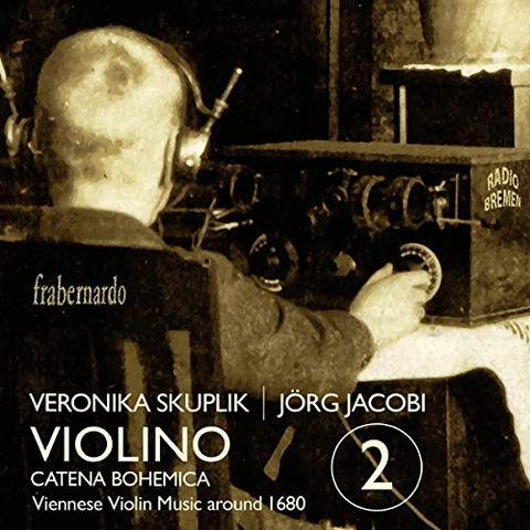 Veronika Skuplik; Jorg Jacobi - Viennese Violin Music Around 1680 From The British Library [CD]