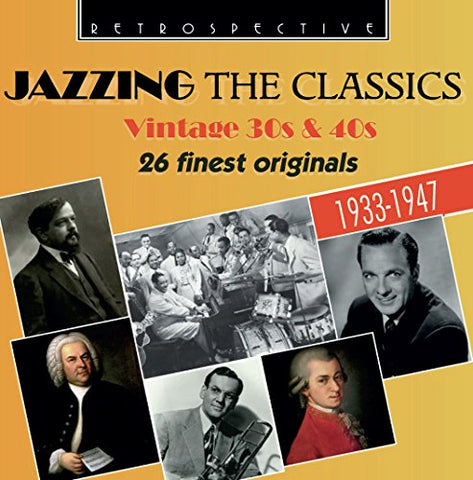 Various - Jazzing the Classics, Vintage 30s & 40s, 28 Originals [CD]