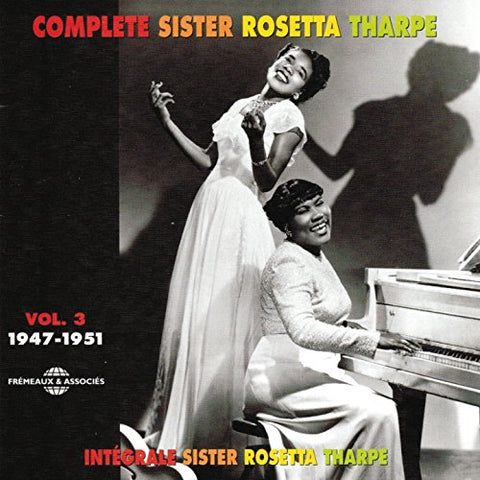 Sister Rosetta Tharpe - The Complete Sister Rosetta Tharpe Vol.3 [CD]