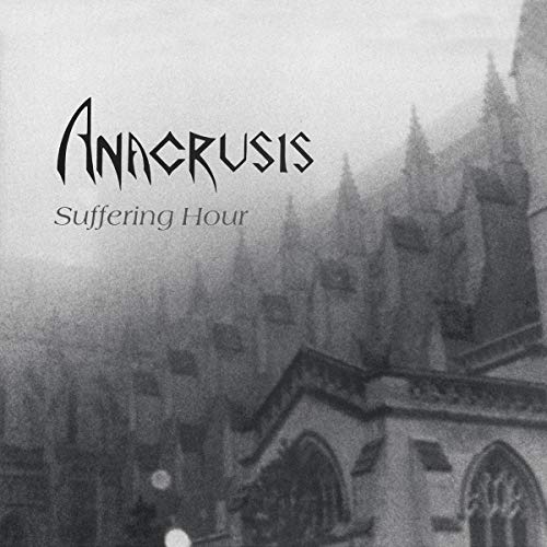 The album cover for "Anacrusis - Suffering Hour" features a black-and-white, gothic church image.