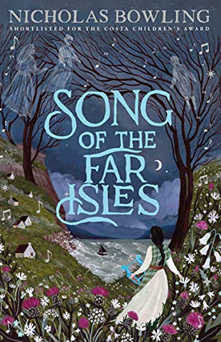Song of the Far Isles: from Costa Book Award-shortlisted author Nicholas Bowling