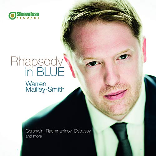 Mailley-smith - Rhapsody in Blue: Gershwin, Rachmaninov, Debussy and more [CD]