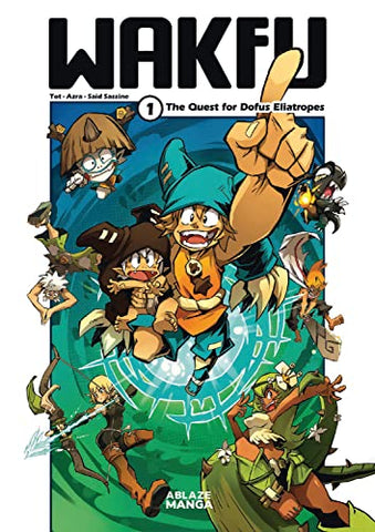 Wakfu Manga Vol 1: The Quest For The Eliatrope Dofus (Wakfu Manga, 1)