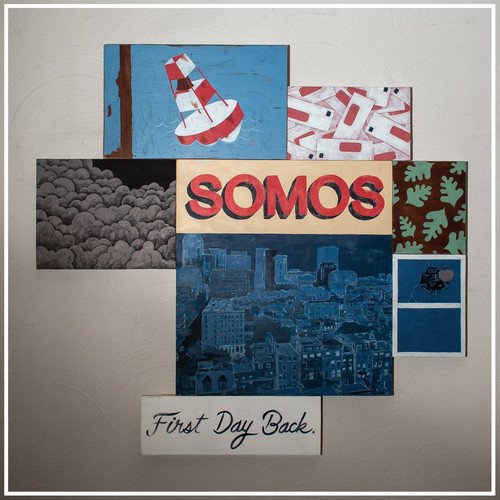 Vinyl album cover with collage of images, featuring "SOMOS" in red letters and "First Day Back".
