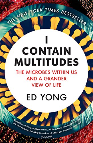 The image depicts the cover of the book "I Contain Multitudes" by Ed Yong. Alt text: Book cover with title and author on white circle, colorful background.