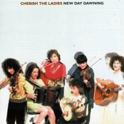 Cherish The Ladies - New Day Dawning [CD]